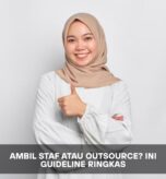 Ambil Staf atau Outsource? Ini Guideline Ringkas